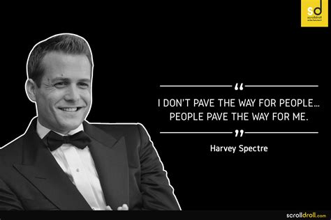 Specter was someone who wanted to do all he could to progress in his career and he had a lot of ambition. Harvey Spectre Quotes (1) - ScrollDroll