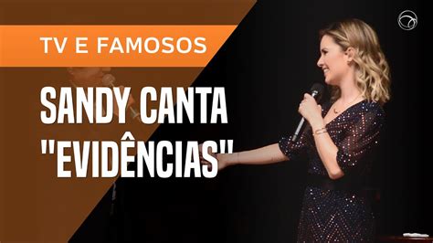 Sandy Canta EvidÊncias Com ParticipaÇÃo Do Pai XororÓ Youtube