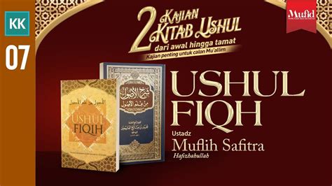 🔴 [LIVE] USHUL FIQH 07 (Kitab Ushul min 'Ilmil Ushul) - Ustadz Muflih