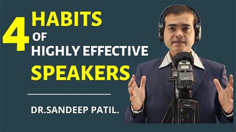 4 Habits Of Highly Effective Speakers By Dr Sandeep Patil Youtube