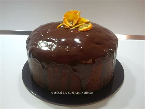 Pasticci In Cucina E Altro Torta Cioccolato E Arance