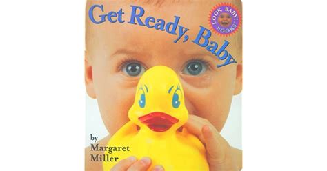 Get Ready Baby By Margaret Miller