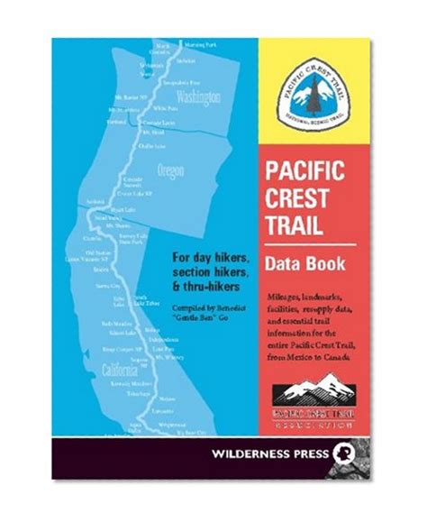Pacific Crest Trail Data Book Mileages Landmarks Facilities