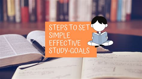 6 Tips To Set Easy Studyinglearning Goals Goal Setting Lessons