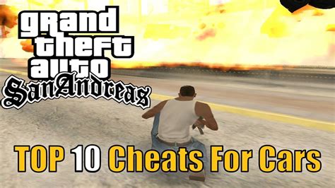 Gta San Andreas Cheats Top 10 Cheats For Cars Vehicles Cheat Codes