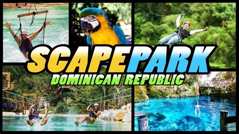 Scape Park Cap Cana Dominican Republic 4k Youtube