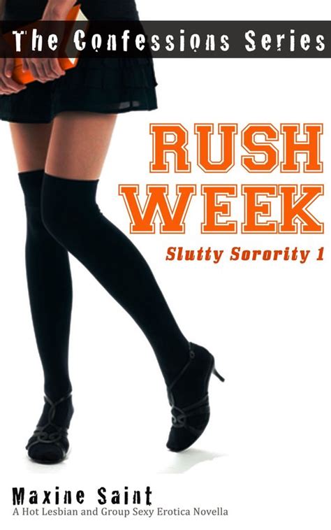 Slutty Sorority Rush Week A Hot Lesbian And Group Sexy Erotica