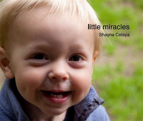 little miracles by shayna celaya blurb books uk