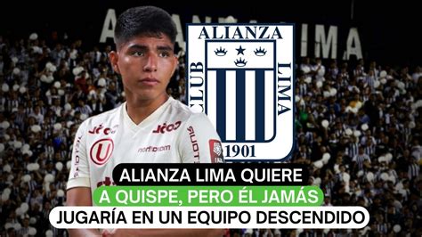 Alianza Lima Quiere A Quispe Pero él Jamás Jugaría En Un Equipo