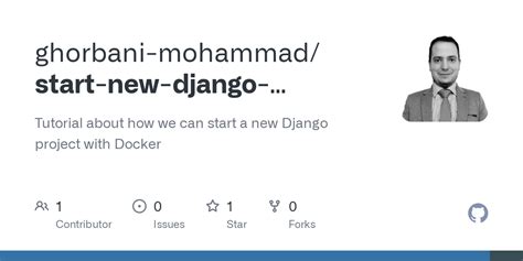 Github Ghorbani Mohammad Start New Django Project With Docker
