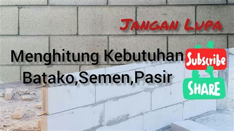 Saat ini batako dinilai lebih praktis dan lebih hemat. Cara membuat RAB sederhana. Part 3 bag Dinding ...