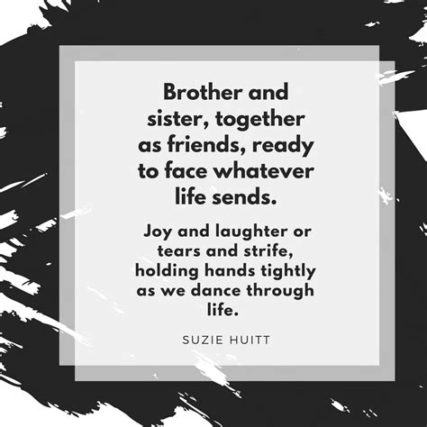 Here we boostupliving.com collected best brother quotes and sibling sayings for you. Sibling Quote 4 | QuoteReel