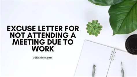 Excuse Letter For Not Attending A Meeting Due To Work Get Free