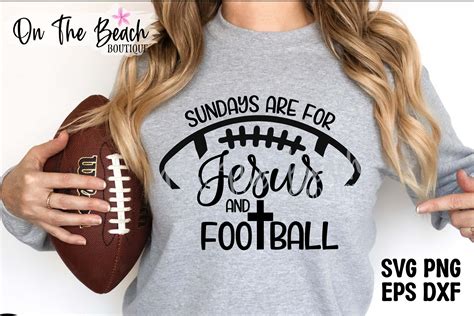 Sundays Are For Jesus Football Svg Png Graphic By On The Beach Boutique