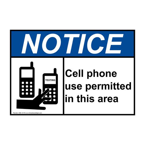 Notice Sign Cell Phone Use Permitted In This Area Sign Ansi