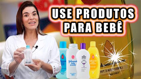 Fique Com Pele De BebÊ Usando Produtos Para Bebê Corretamente Youtube