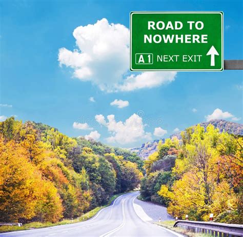 Road To Nowhere Road Sign Against Clear Blue Sky Stock Image Image Of