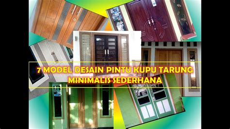 Model pintu minimalis kuputarung, model model pintu kupu2 atau kupu tarung, atau best pintu rumah mewah model kupu tarung kayu jati pintu rumah ini terbuat dari kayu jati solid cara membuat daun pintu kupu tarung model minimalis wooden door mudah dan simpel. 7 DESAIN MODEL PINTU KUPU TARUNG MINIMALIS SEDERHANA - YouTube