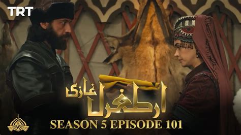 Ertugrul Ghazi Urdu Episode 101 Season 5 Youtube