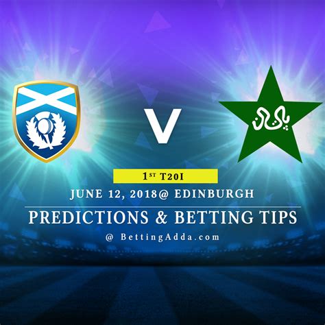Scotland Vs Pakistan 1st T20i Match Prediction Betting Tips And Preview