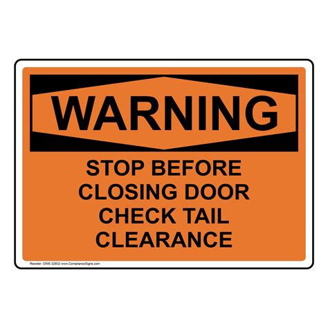 Warning Sign Stop Before Closing Door Check Tail Clearance Osha