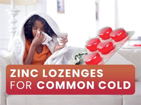 Are Zinc Lozenges Effective For The Treatment Of Common Cold