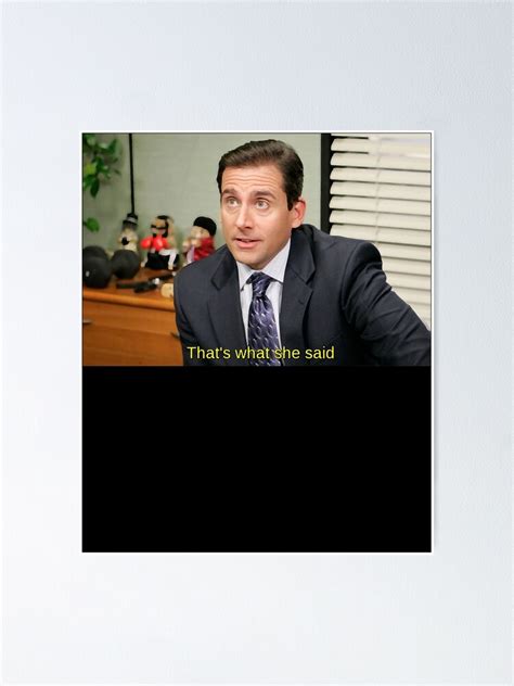 Thats What She Said Michael Scott Poster By Vadhirserdular Redbubble
