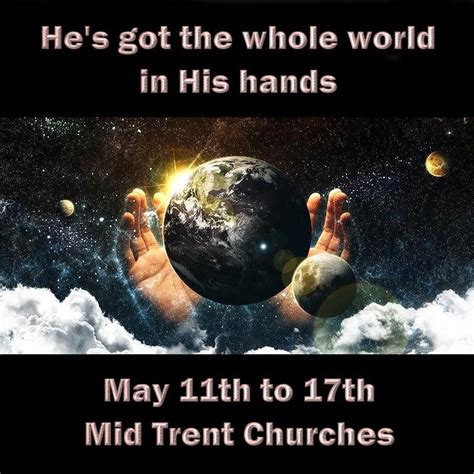 Hes Got The Whole World In His Hands Gomakedisciples
