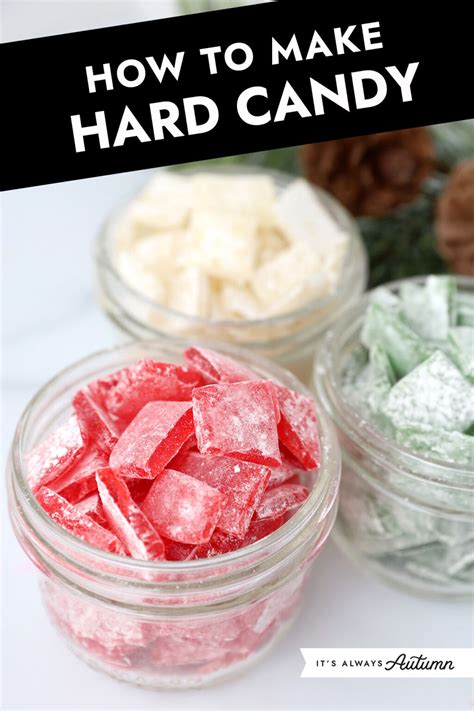 Easy Homemade Hard Candy Recipe Its Always Autumn