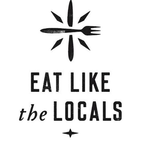 Eat Like And With The Locals Travel Quotes Words Travel