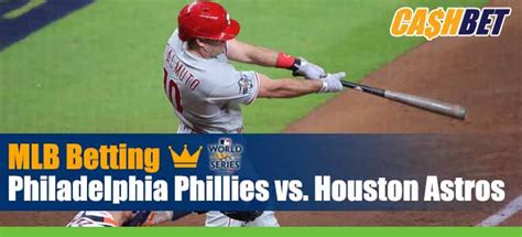 Philadelphia Phillies Vs Houston Astros Mlb Betting Tips Odds