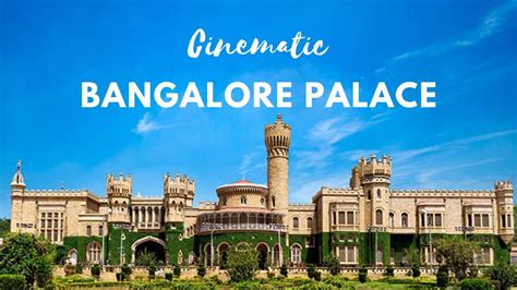 Cinematic Bangalore Palace Bangalore Palace Interior Inside