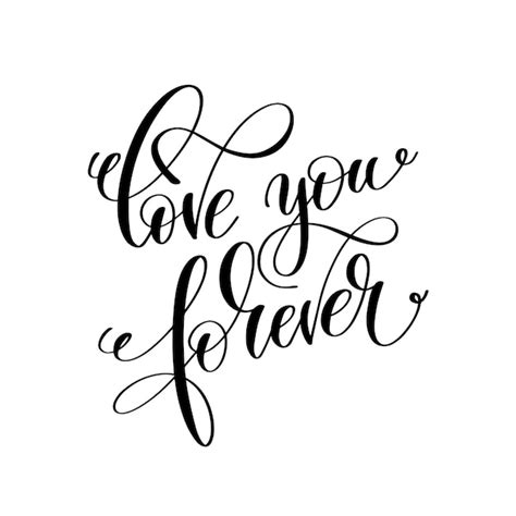 Premium Vector Love You Forever Black And White Hand Lettering