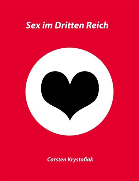 Sex Im Dritten Reich Libro Electrónico Carsten Krystofiak Storytel