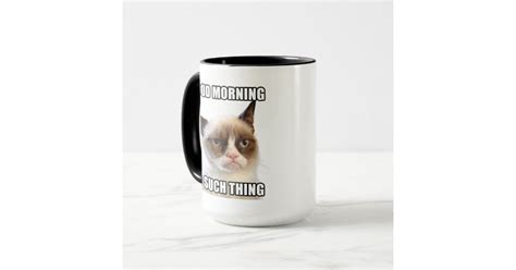 Grumpy Cat Good Morning No Such Thing Mug