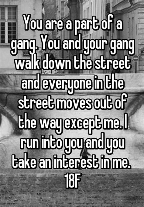 You Are A Part Of A Gang You And Your Gang Walk Down The Street And
