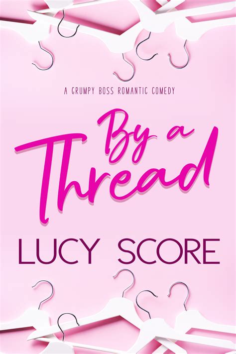 By A Thread By Lucy Score Goodreads