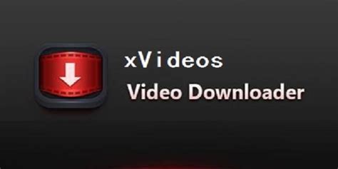 xVideos Video Downloader下载 xVideos Video Downloader 网页视频下载器 v 官方版 腾牛下载