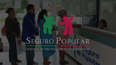 Seguro Popular 🥇 Qué Cubre El Seguro Popular Y Afiliación 【2024】