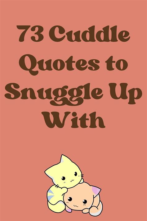 73 Cuddle Quotes To Snuggle Up With Darling Quote