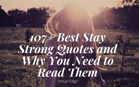 115 Best Stay Strong Quotes And Why You Need To Read Them Virtual Edge