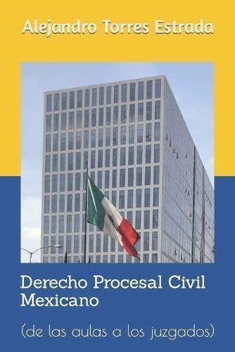 Buy Derecho Procesal Civil Mexicano By Alejandro Torres Estrada With