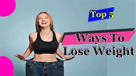 5 best ways to lose weight youtube