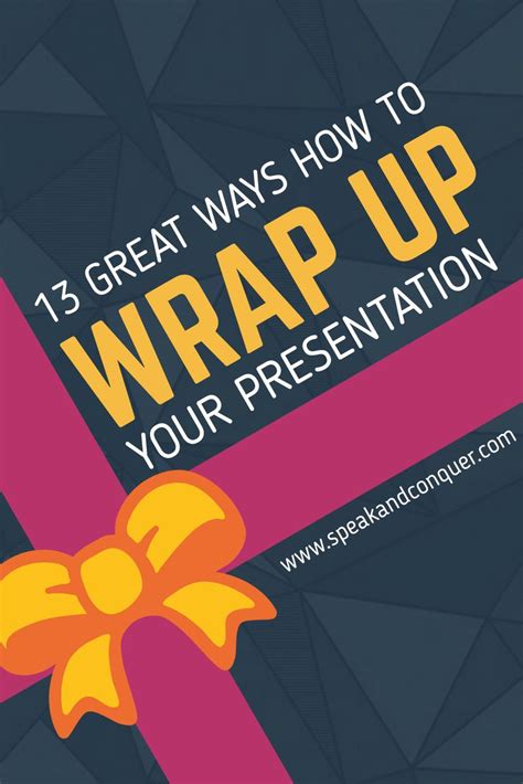 13 Great Ways How To Wrap Up Your Presentation There Are Some Proven