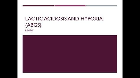 Lactic Acidosis And Hypoxia ABGs Clinical Chem Lab Review YouTube
