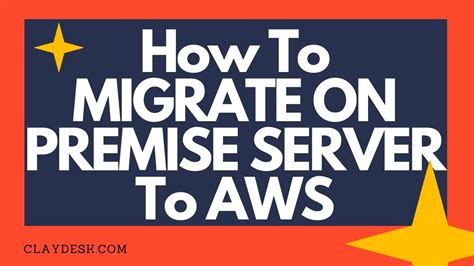 How To Migrate On Premise Server To Aws Step By Step For Beginners