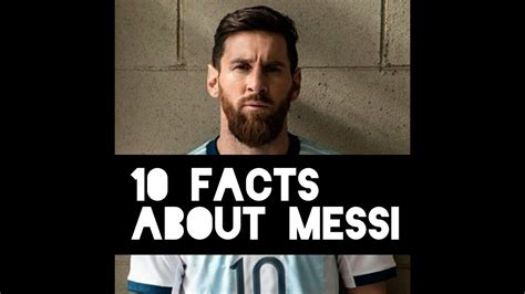 10 Facts About Messi Lionel Messi Football Player Youtube