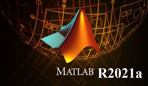 تحميل برنامج Mathworks Matlab R2021a
