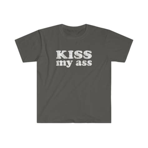 Kiss My Ass Big Vintage Softstyle T Shirt Ebay