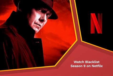 How To Watch The Blacklist Season 9 On Netflix Updated August 2023